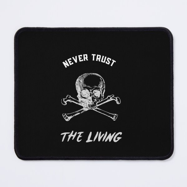 Item preview, Never trust the living designed and sold by prestige dn.