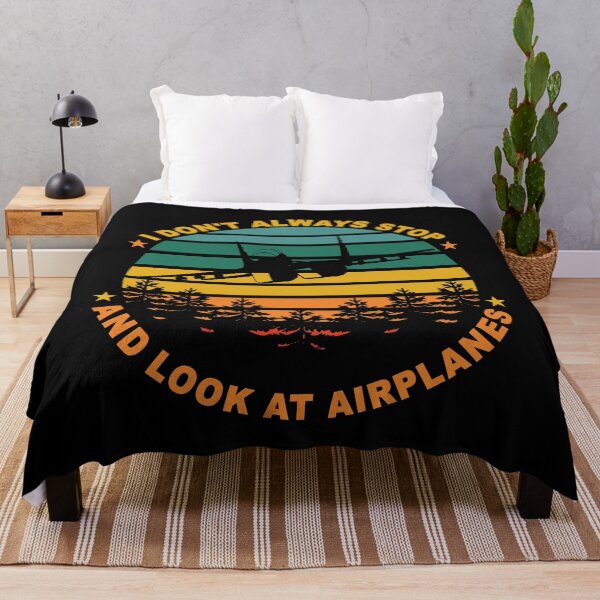 Item preview, I Don't Always Stop And Look At Airplanes. Present for aviation enthusiast. designed and sold by Kipcio.