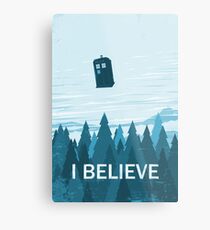 I Believe Metal Print