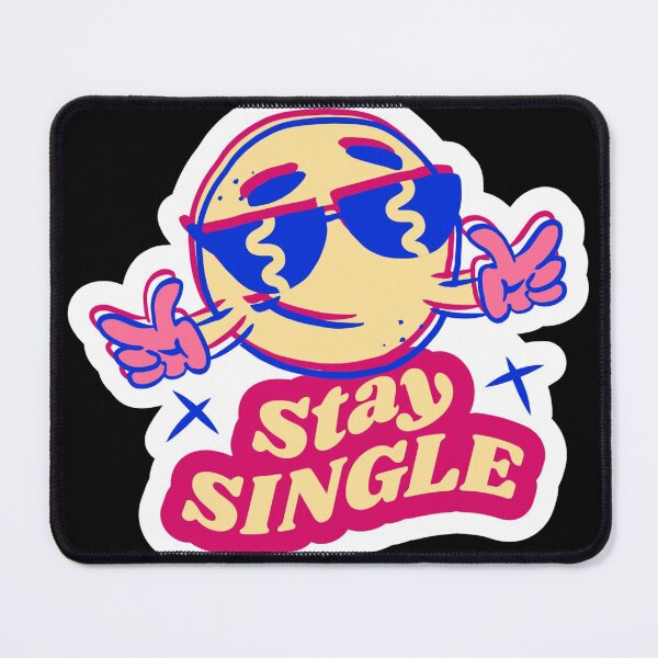 Item preview, Stay Single designed and sold by Daluyong.