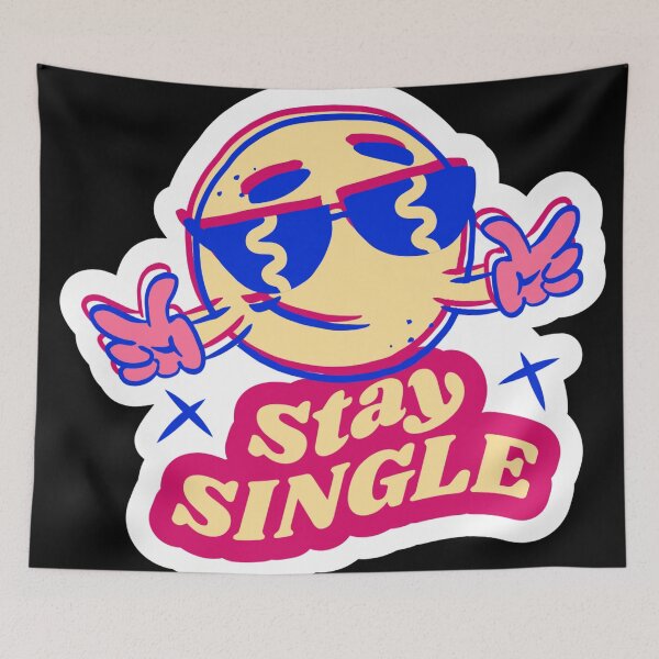 Item preview, Stay Single designed and sold by Daluyong.
