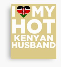 I Love My Hot Kenyan Husband Canvas Print