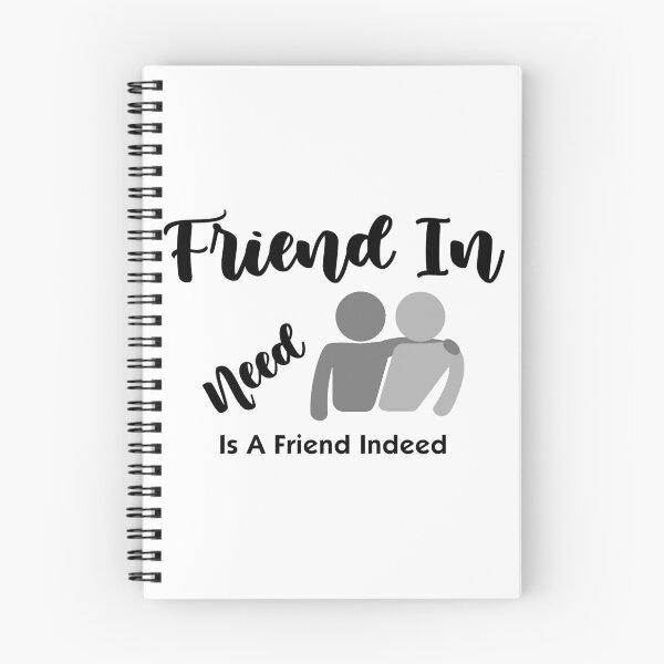 Item preview, Friend In Need Is Friend Indeed Black designed and sold by ExplodingDeer.