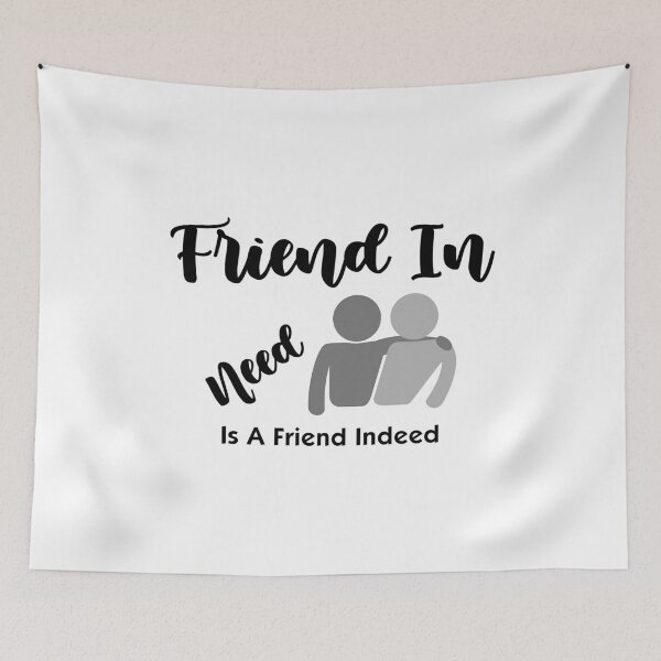 Item preview, Friend In Need Is Friend Indeed Black designed and sold by ExplodingDeer.