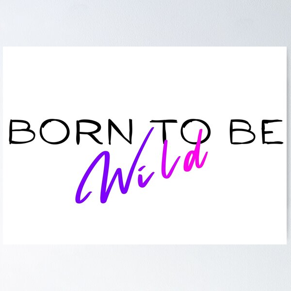 Item preview, Born to be wild  designed and sold by Moonlight-Art-.