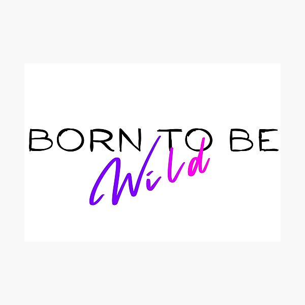 Item preview, Born to be wild  designed and sold by Moonlight-Art-.
