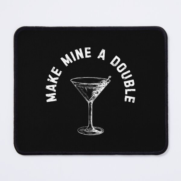 Item preview, Make Mine A Double designed and sold by planDpromotions.