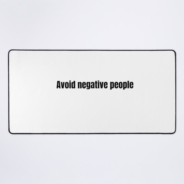 Item preview, Avoid negative people designed and sold by prestige dn.