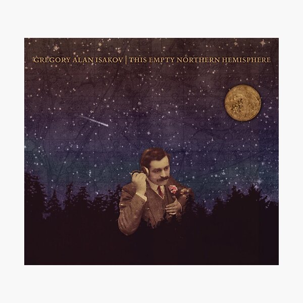 Gregory Alan Isakov - This Empty Northern Hemisphere Photographic Print