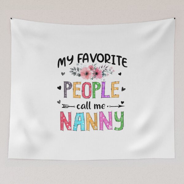 Item preview, My Favorite People Call Me Nanny designed and sold by Bianka Langosh.