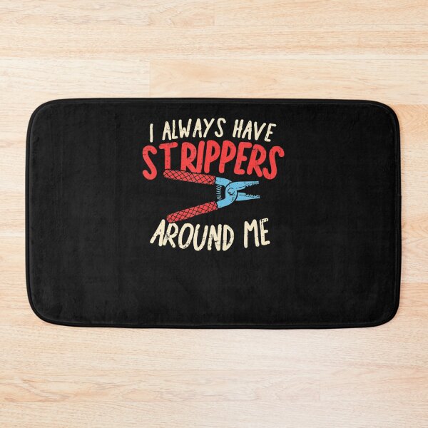 Item preview, Mens I Always Have Strippers Around Me designed and sold by Lequangtrung.