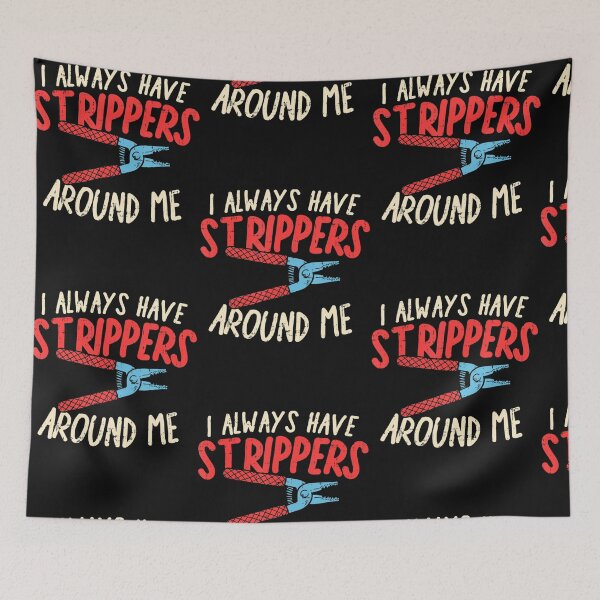 Item preview, Mens I Always Have Strippers Around Me designed and sold by Lequangtrung.