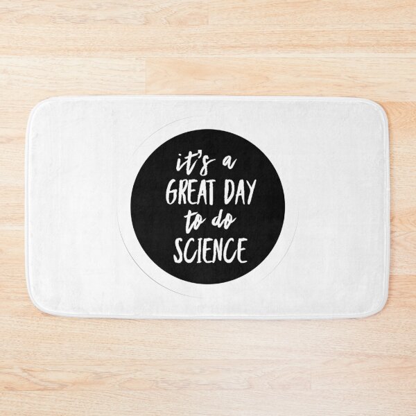 Item preview, It’s a great day to do science in black and white font on white background designed and sold by UncleStuScience.