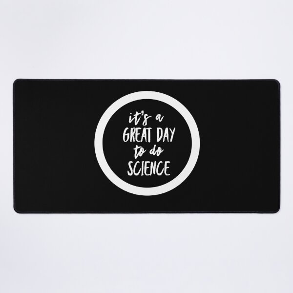 Item preview, It’s a great day to do science in black and white font on black background designed and sold by UncleStuScience.