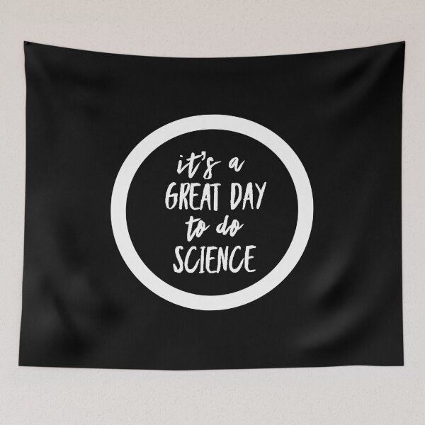 Item preview, It’s a great day to do science in black and white font on black background designed and sold by UncleStuScience.