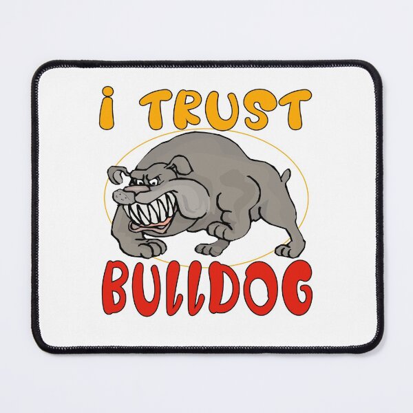 Item preview, I Trust Bulldog Showing Fierce Long Teethes designed and sold by uta917.