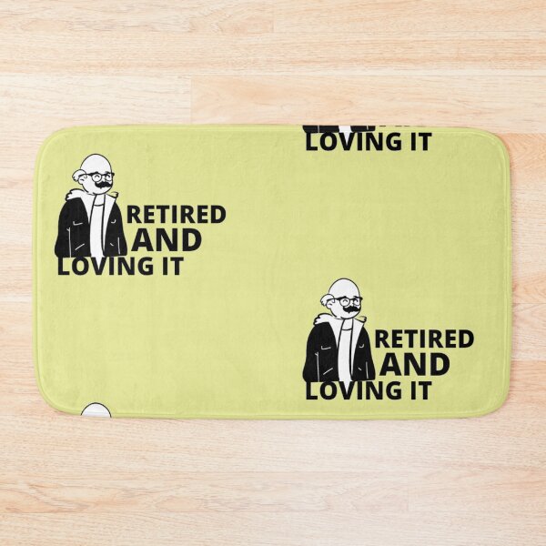 Item preview, retired and loving it designed and sold by imtiyaz9661.