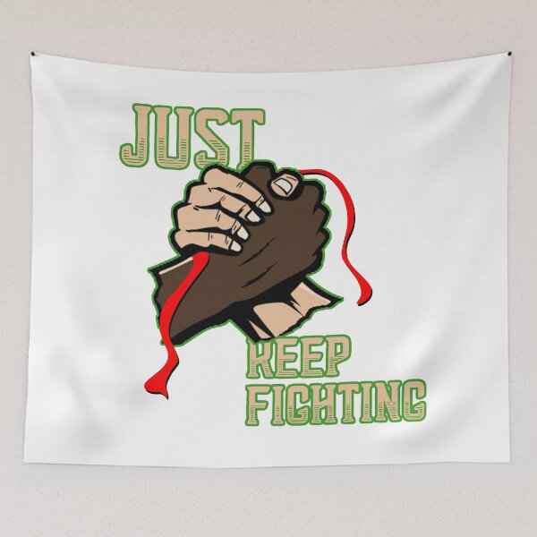 Item preview, KEEP FIGHTING! designed and sold by Ay-UpPotatta.