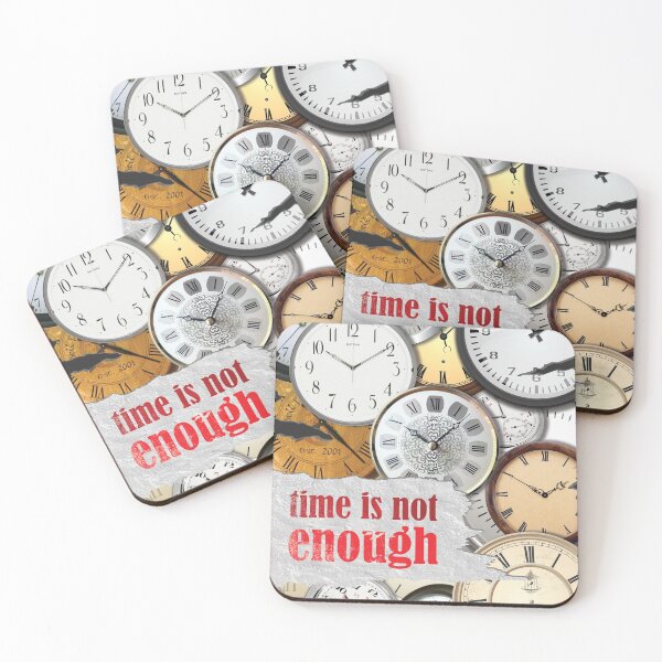 Item preview, Time Is Not Enough designed and sold by StoneBluePlanet.