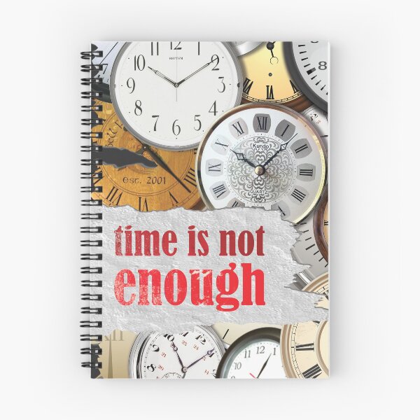 Item preview, Time Is Not Enough designed and sold by StoneBluePlanet.
