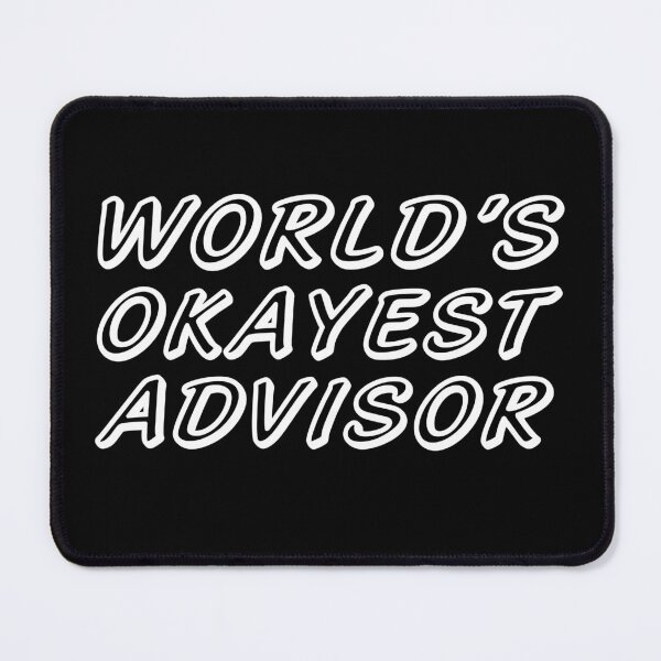 Item preview, WORLD'S OKAYEST ADVISOR designed and sold by T-shirtgallery.