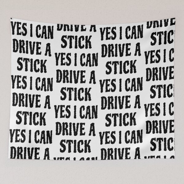 Item preview, Yes I can drive a stick designed and sold by AnveeBubbles.