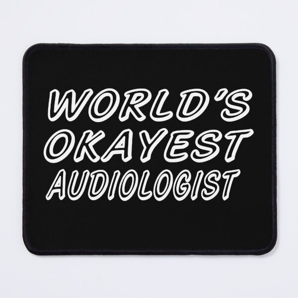Item preview, WORLD'S OKAYEST AUDIOLOGIST designed and sold by T-shirtgallery.