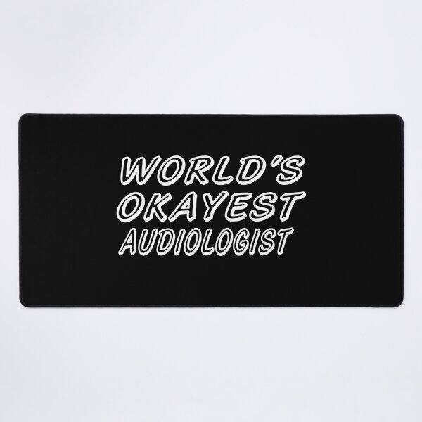 Item preview, WORLD'S OKAYEST AUDIOLOGIST designed and sold by T-shirtgallery.