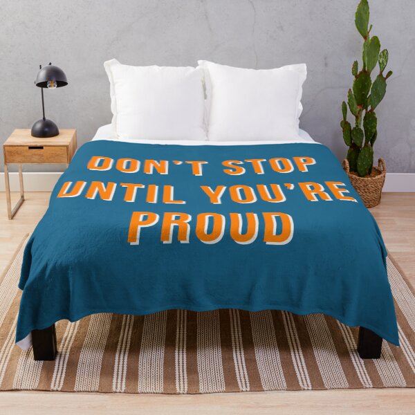Item preview, Don't stop until you're proud designed and sold by Seiya Kipgen.
