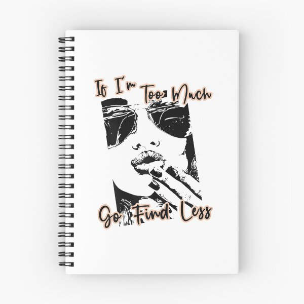 Item preview, If I'm Too Much Go Find Less Quote  designed and sold by JethroShop.