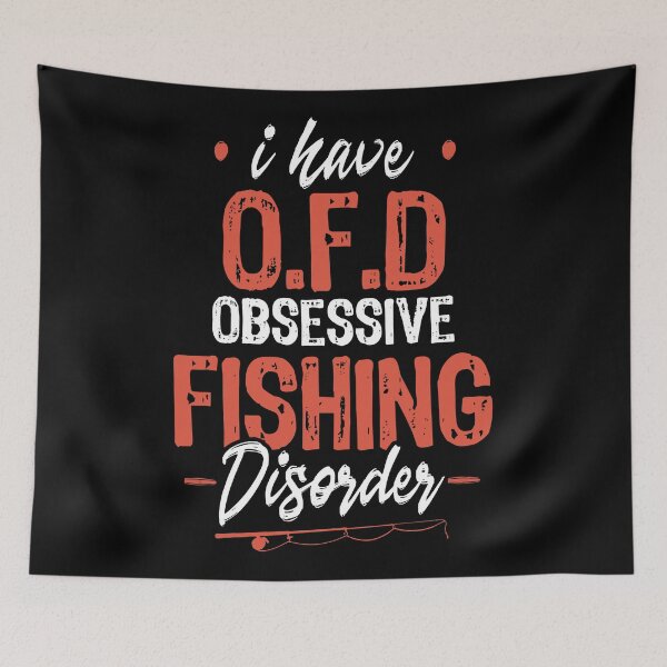 Item preview, have ofd obsessive fishing designed and sold by BrennaEirlys.