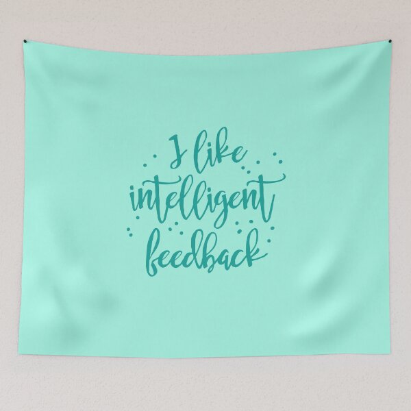 Item preview, I like intelligent feedback designed and sold by jazzydevil.