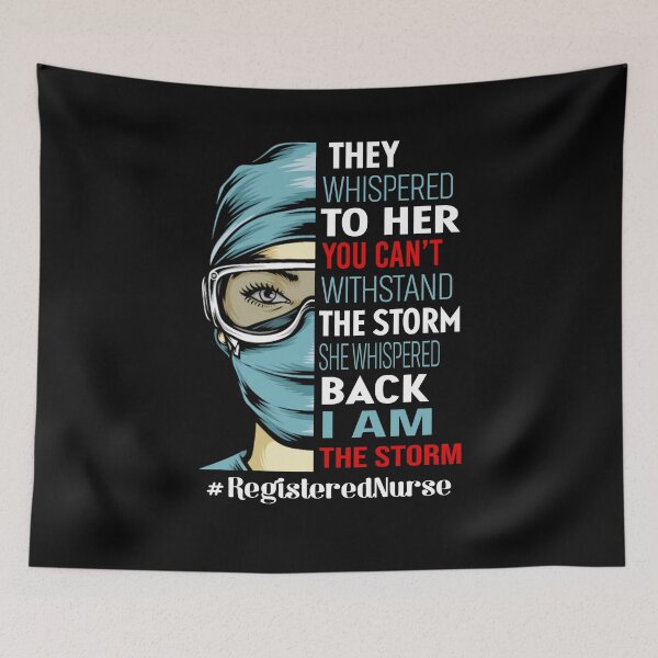 Item preview, They whispered to her you can't withstand the storm she whispered back i am the storm registered nurse life designed and sold by JOSEPH PERONA.