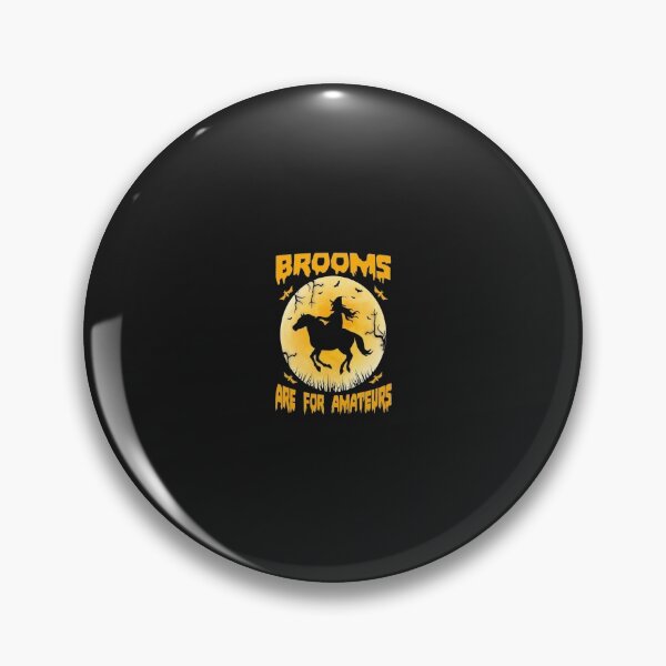 Item preview, Brooms Are For Amateurs Horse Halloween  designed and sold by Linh-1.