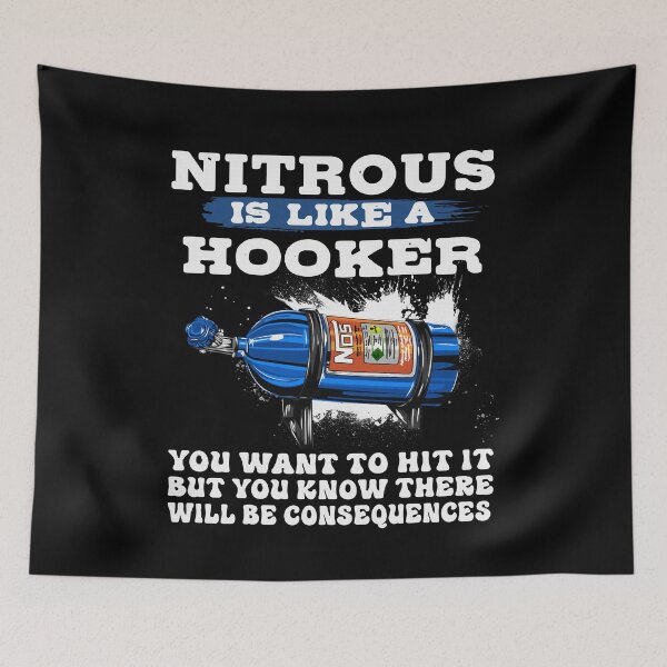 Item preview, Nitrous Is Like A Hooker You Want To Hit It d designed and sold by DANIELLE DAVIS.
