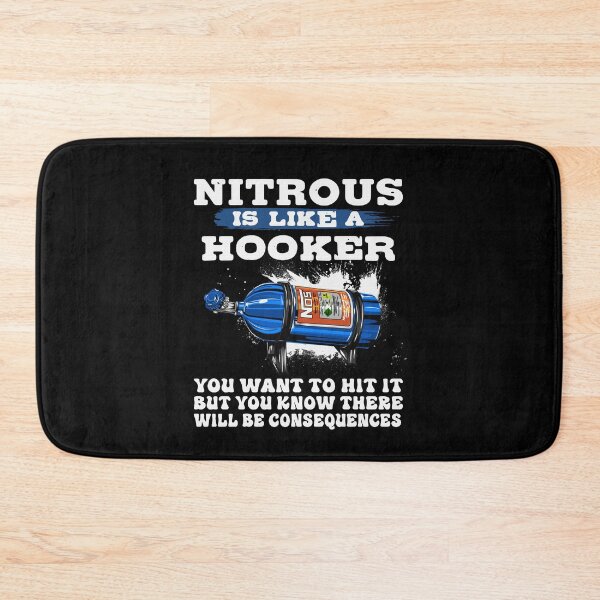 Item preview, Nitrous Is Like A Hooker You Want To Hit It d designed and sold by DANIELLE DAVIS.