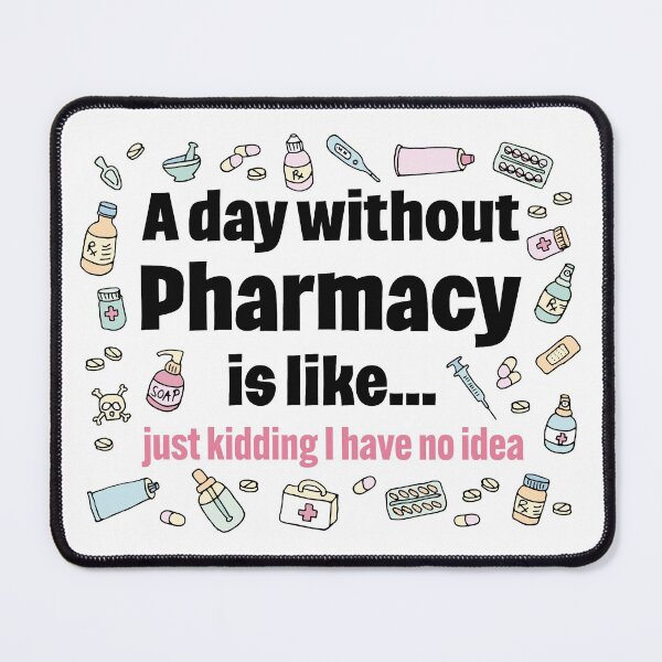 Item preview, A day without pharmacy is like... just kidding I have no idea designed and sold by Eenig.