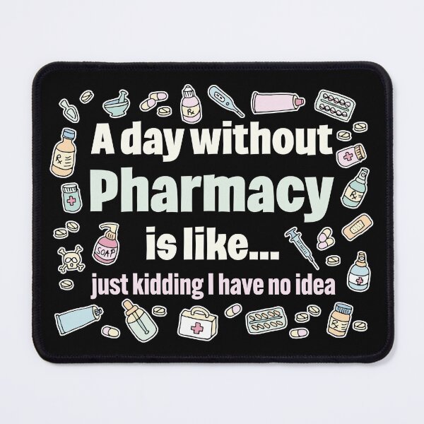 Item preview, A day without pharmacy is like... just kidding I have no idea designed and sold by Eenig.