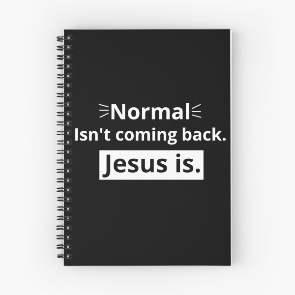 Item preview, Normal isn't coming back. Jesus is. designed and sold by Just Christianity.