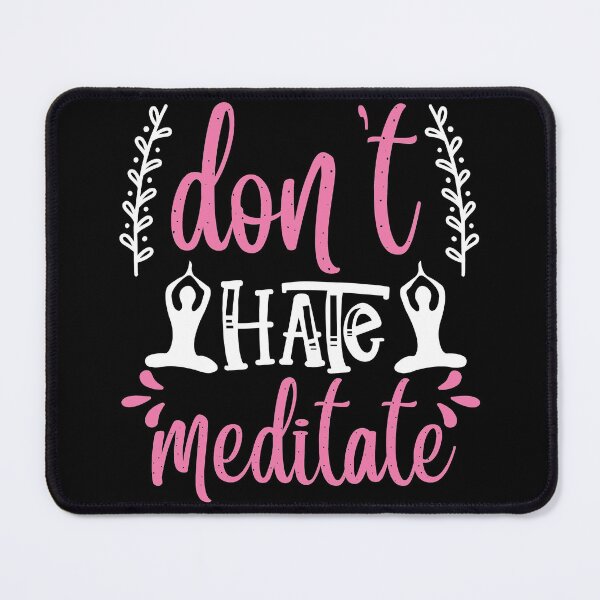 Item preview, Yoga Don't Hate, Meditate designed and sold by D3monic.
