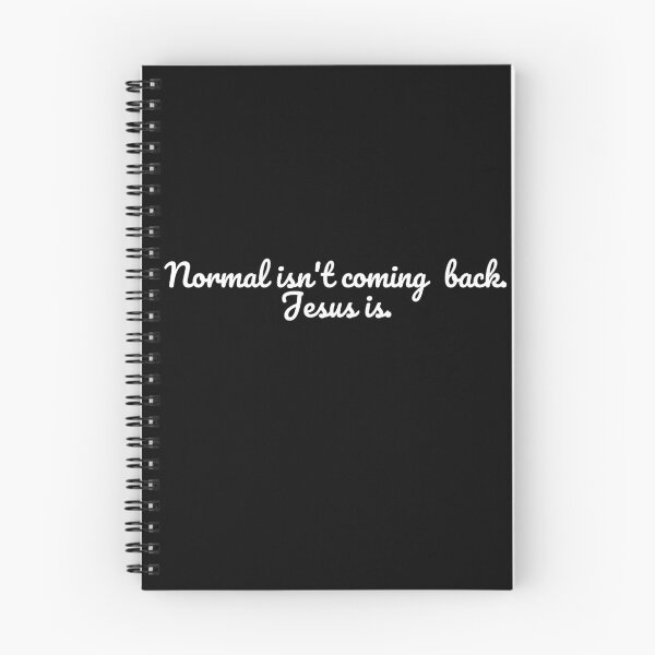 Item preview, Normal isn't coming back. Jesus is. designed and sold by Just Christianity.