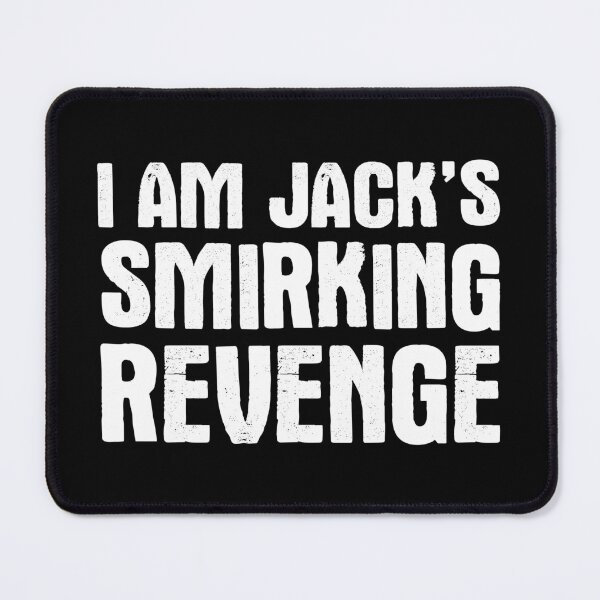 Item preview, I am Jack's Smirking Revenge designed and sold by SimplyNewDesign.