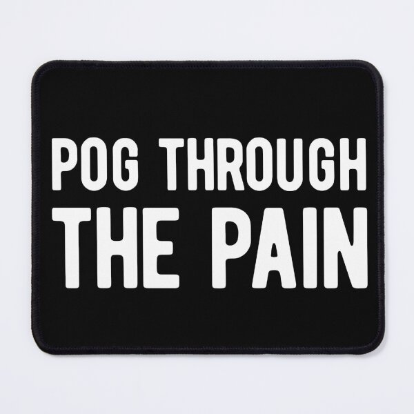Item preview, Pog Through The Pain designed and sold by SimplyNewDesign.