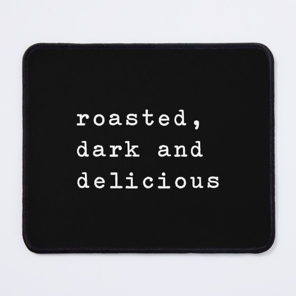 Item preview, Roasted, dark and delicious designed and sold by AllInCoffee.