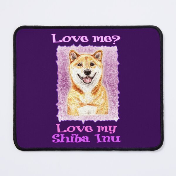 Item preview, Love Me Love My Shiba Inu designed and sold by didielicious.