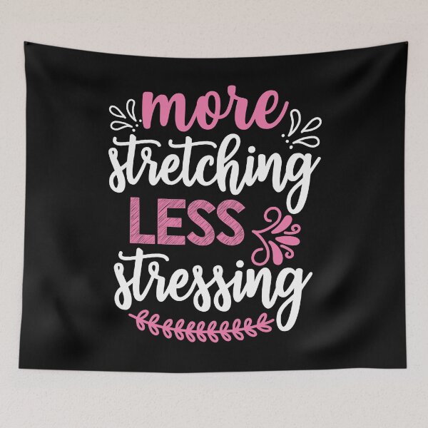 Item preview, More Streching Less Stressing Yoga Quote designed and sold by D3monic.
