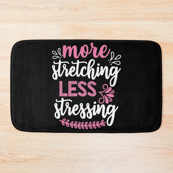 Item preview, More Streching Less Stressing Yoga Quote designed and sold by D3monic.