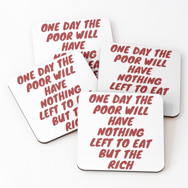 Item preview, One day the poor will have nothing to eat but the rich designed and sold by wilder-mind.