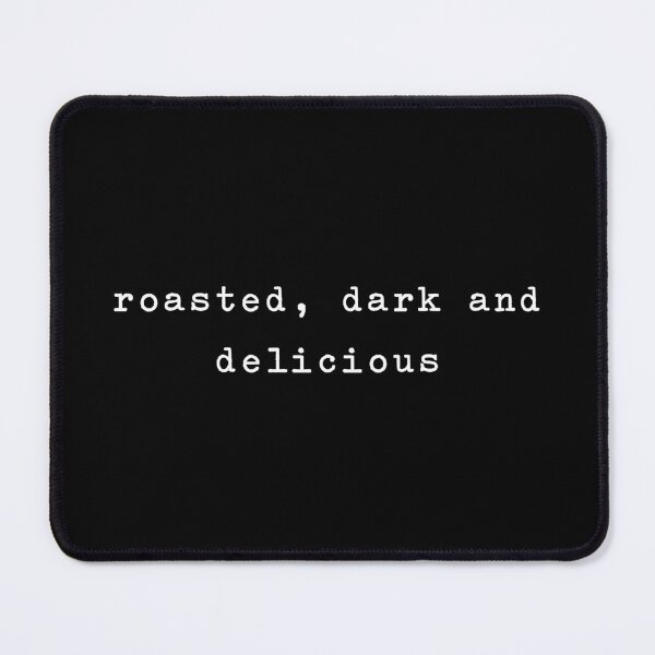 Item preview, Roasted, dark and deliiiiicious designed and sold by AllInCoffee.