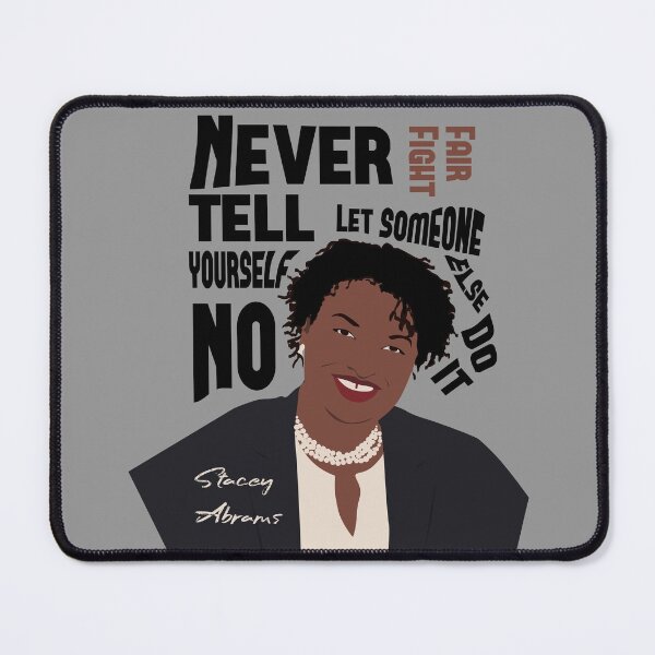Item preview, Stacey Abrams Poster Quote Never tell yourself no Print, stacey abrams tshirt, Nasty women vote designed and sold by GalleryArtField.